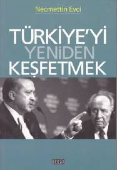 Türkiye'yi Yeniden Keşfetmek Türkiye'yi Yeniden Keşfetmek