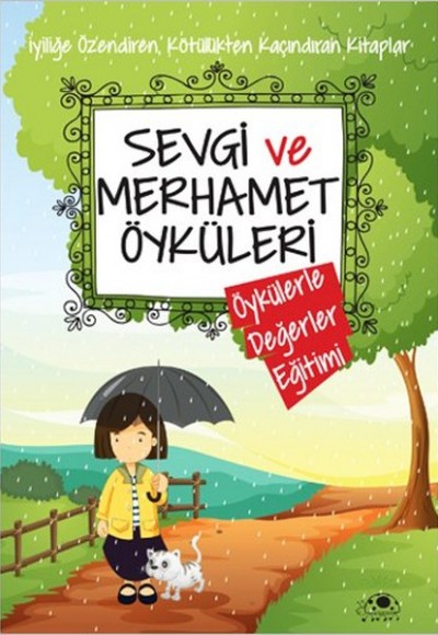 Sevgi Ve Merhamet Öyküleri Sevgi Ve Merhamet Öyküleri