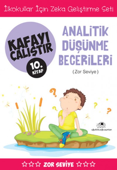 Kafayı Çalıştır 10 (Analitik Düşünme Becerileri) Kafayı Çalıştır 10 (Analitik Düşünme Becerileri)
