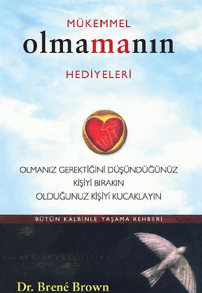 Mükemmel Olmanın Hediyeleri Olmanız Gerektiğini Oüşündüğünüz Kişiyi Bırakın Olduğunuz Kişiyi Ku Mükemmel Olmanın Hediyeleri Olmanız Gerektiğini Oüşündüğünüz Kişiyi Bırakın Olduğunuz Kişiyi Ku