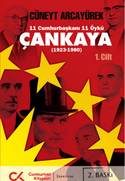 Çankaya (1923-1980) Birinci Cilt 11 Cumhurbaşkanı 11 Öykü Çankaya (1923-1980) Birinci Cilt 11 Cumhurbaşkanı 11 Öykü