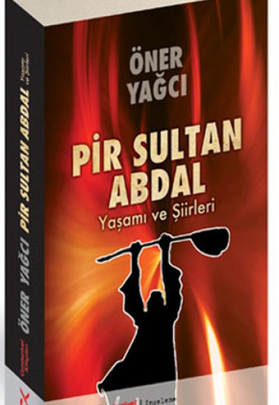 Pir Sultan Abdal-Yaşamı ve Şiirleri