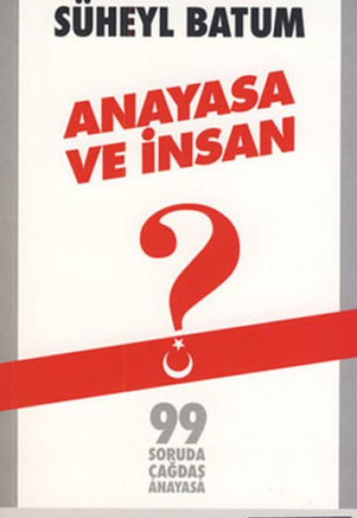 Anayasa ve İnsan Anayasa ve İnsan