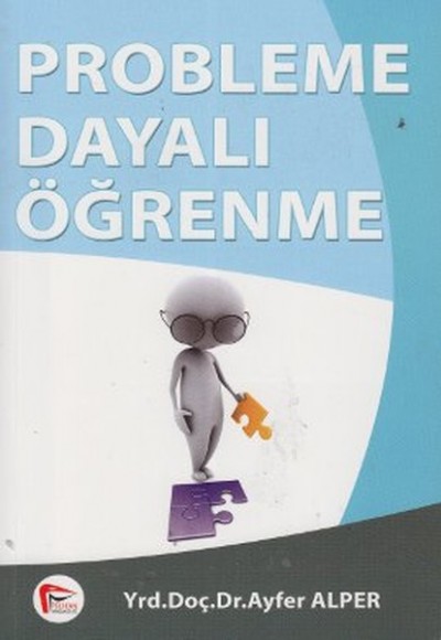 Probleme Dayalı Öğrenme Probleme Dayalı Öğrenme