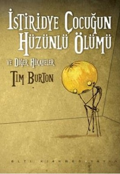 İstiridye Çocuğun Hüzünlü Ölümü ve Diğer Hikayeler İstiridye Çocuğun Hüzünlü Ölümü ve Diğer Hikayeler