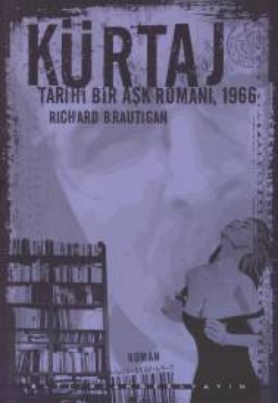 Kürtaj - Tarihi Bir Aşk Romanı 1966 Kürtaj - Tarihi Bir Aşk Romanı 1966