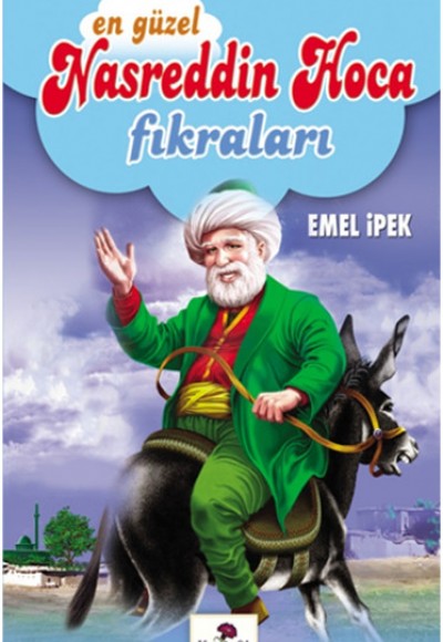 En Güzel Nasreddin Hoca Fıkraları En Güzel Nasreddin Hoca Fıkraları
