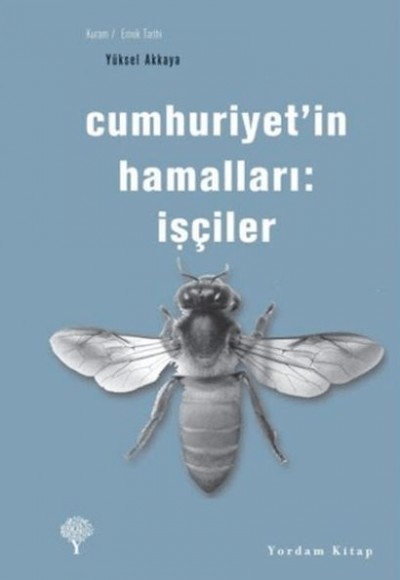 Cumhuriyet'in Hamalları - İşçiler Cumhuriyet'in Hamalları - İşçiler