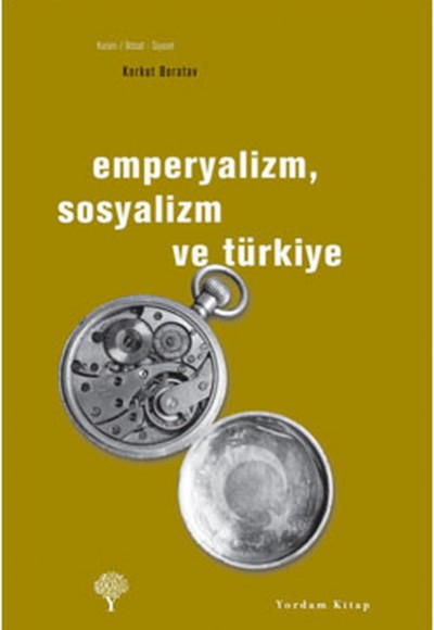 Emperyalizm, Sosyalizm ve Türkiye Emperyalizm, Sosyalizm ve Türkiye