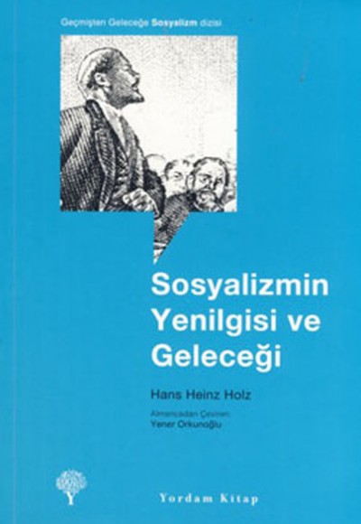 Sosyalizmin Yenilgisi ve Geleceği Sosyalizmin Yenilgisi ve Geleceği