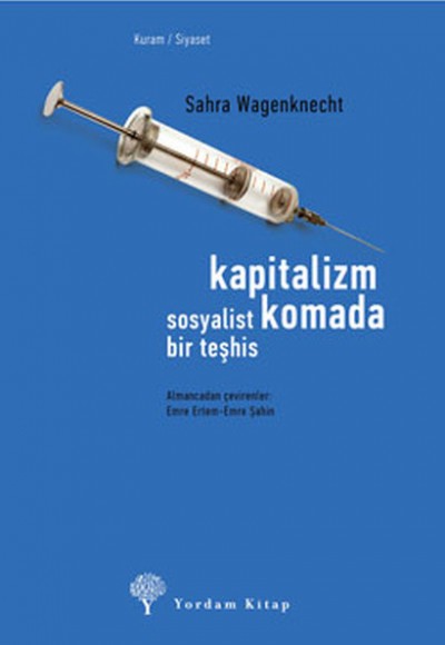 Kapitalizm Komada - Sosyalist Bir Teşhis Kapitalizm Komada - Sosyalist Bir Teşhis