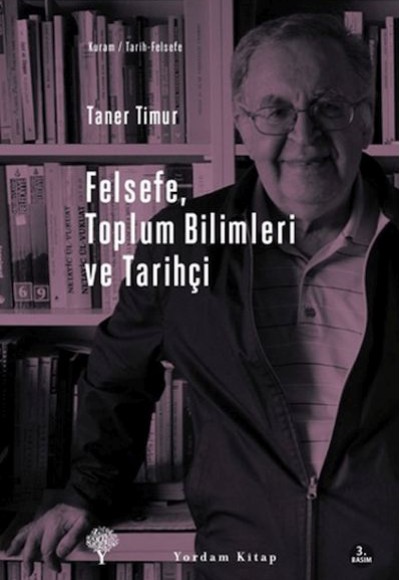 Felsefe, Toplum Bilimleri ve Tarihçi Felsefe, Toplum Bilimleri ve Tarihçi