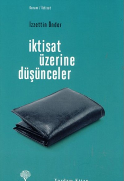 İktisat Üzerine Düşünceler İktisat Üzerine Düşünceler