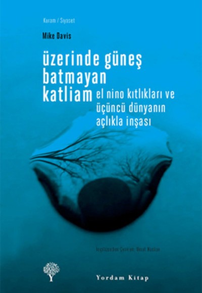 Üzerinde Güneş Batmayan Katliam Üzerinde Güneş Batmayan Katliam