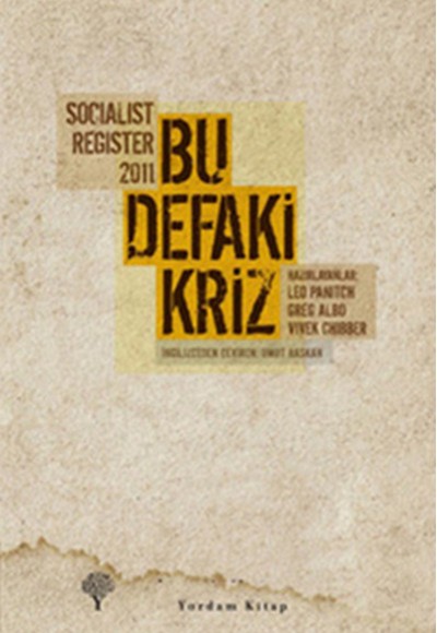 Socialist Register 2011 - Bu Defaki Kriz Socialist Register 2011 - Bu Defaki Kriz