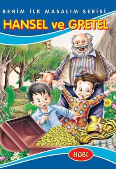 Benim İlk Masalım Serisi - Hansel ve Gretel Benim İlk Masalım Serisi - Hansel ve Gretel
