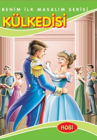 Benim İlk Masalım Serisi - Kül Kedisi Benim İlk Masalım Serisi - Kül Kedisi