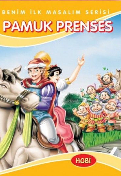 Benim İlk Masalım Serisi - Pamuk Prenses Benim İlk Masalım Serisi - Pamuk Prenses