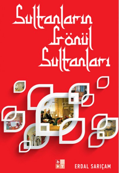 Sultanların Gönül Sultanları Sultanların Gönül Sultanları