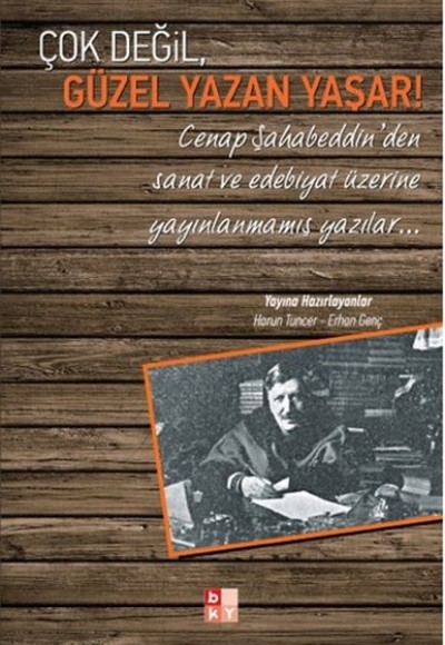 Çok Değil, Güzel Yazan Yaşar! Çok Değil, Güzel Yazan Yaşar!