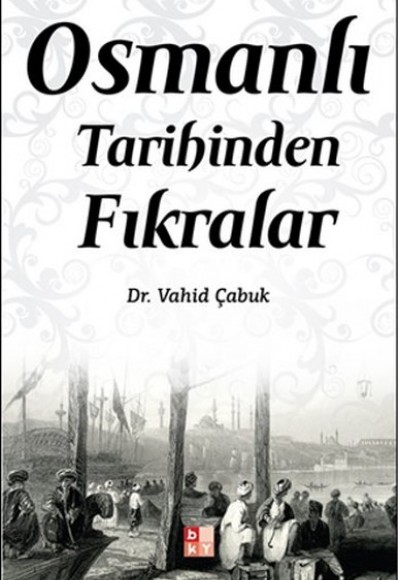Osmanlı Tarihinde Fıkralar Osmanlı Tarihinde Fıkralar