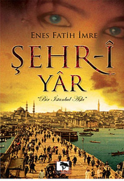 Şehr-i Yar Bir İstanbul Aşkı (Cep Boy) Şehr-i Yar Bir İstanbul Aşkı (Cep Boy)