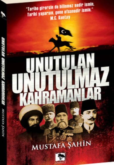 Unutulan Unutulmaz Kahramanlar Unutulan Unutulmaz Kahramanlar