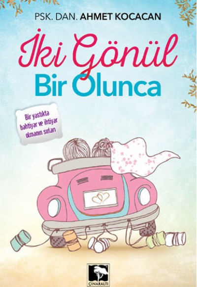 İki Gönül Bir Olunca İki Gönül Bir Olunca