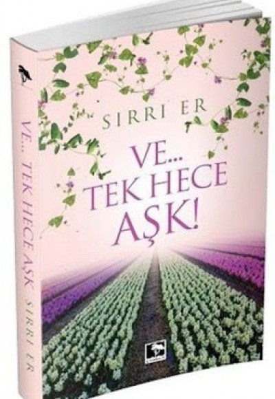 Ve…Tek Hece Aşk! Ve…Tek Hece Aşk!