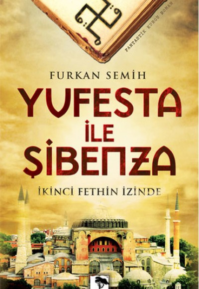 Yufesta ile Şibenza İkinci Fethin İzinde Yufesta ile Şibenza İkinci Fethin İzinde