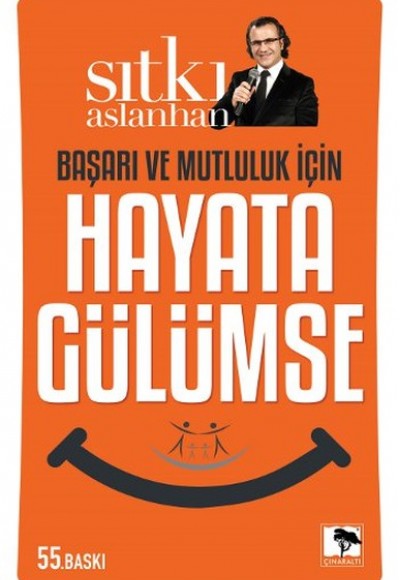 Başarı ve Mutluluk İçin Hayata Gülümse Başarı ve Mutluluk İçin Hayata Gülümse