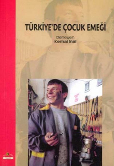 Türkiye'de Çocuk Emeği Türkiye'de Çocuk Emeği