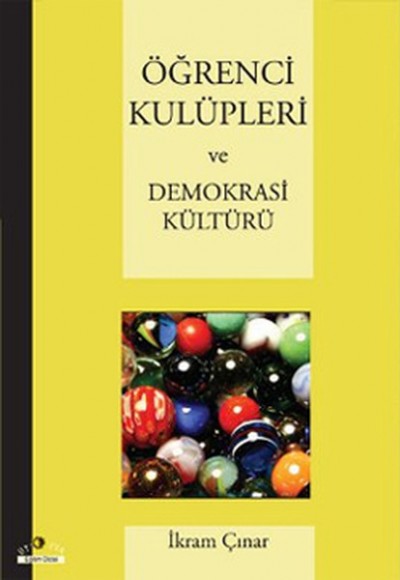 Öğrenci Kulüpleri ve Demokrasi Kültürü Öğrenci Kulüpleri ve Demokrasi Kültürü