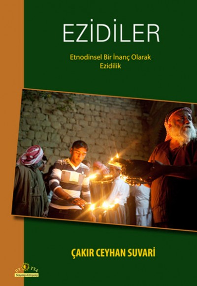 Ezidiler Etnodinsel Bir İnanç Olarak Ezidilik Ezidiler Etnodinsel Bir İnanç Olarak Ezidilik