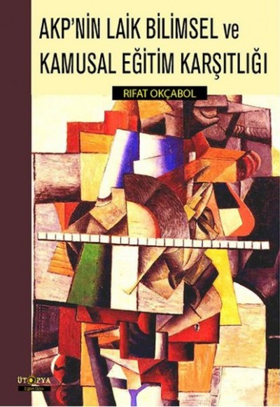 AKP'nin Laik Bilimsel ve Kamusal Eğitim Karşıtlığı AKP'nin Laik Bilimsel ve Kamusal Eğitim Karşıtlığı