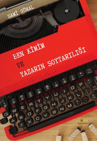 Ben Kimim ve Yazarın Soytarılığı Ben Kimim ve Yazarın Soytarılığı