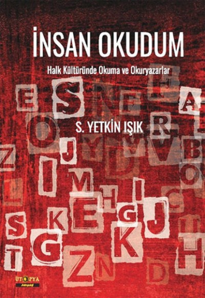 İnsanı Okudum Halk Kültüründe Okuma ve Okuryazarlar İnsanı Okudum Halk Kültüründe Okuma ve Okuryazarlar