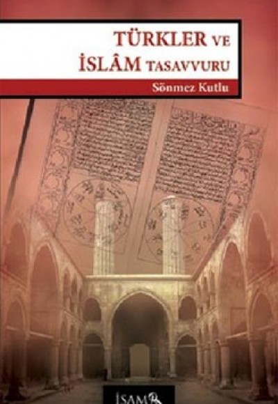 Türkler ve İslam Tasavvuru Türkler ve İslam Tasavvuru