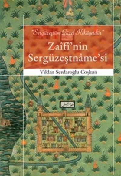 Zaifi'nin Sergüzeştname'si Zaifi'nin Sergüzeştname'si