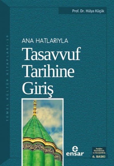 Anahatlarıyla Tasavvuf Tarihine Giriş Anahatlarıyla Tasavvuf Tarihine Giriş