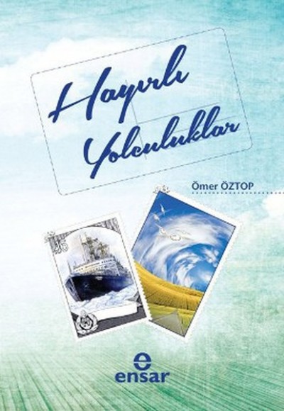 Hayırlı Yolculuklar Hayırlı Yolculuklar