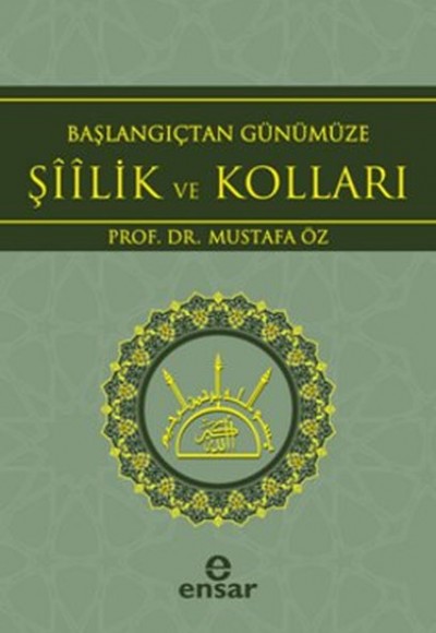 Başlangıçtan Günümüze Şiilik ve Kolları Başlangıçtan Günümüze Şiilik ve Kolları