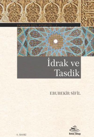 İdrak ve Tasdik İdrak ve Tasdik
