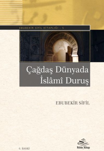 Çağdaş Dünyada İslâmî Duruş Çağdaş Dünyada İslâmî Duruş