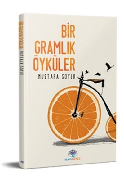 Bir Gramlık Öyküler Bir Gramlık Öyküler