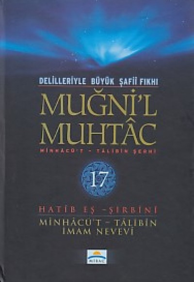 Delilleriyle Büyük Şafii Fıkhı - Muğni'l Muhtac 17. Cilt Delilleriyle Büyük Şafii Fıkhı - Muğni'l Muhtac 17. Cilt