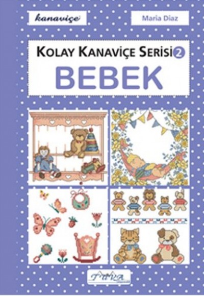 Bebek - Kolay Kanaviçe Serisi 2 Bebek - Kolay Kanaviçe Serisi 2