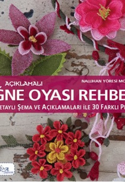 Açıklamalı İğne Oyası Rehberi Açıklamalı İğne Oyası Rehberi