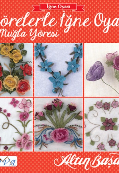 Yörelerle ığne Oyası - Muğla Yöresi Yörelerle ığne Oyası - Muğla Yöresi