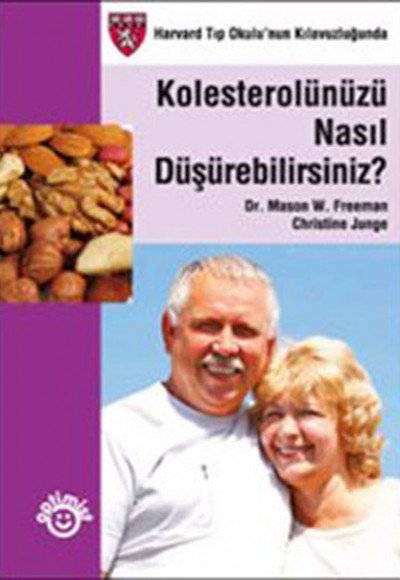 Kolestrolünüzü Nasıl Düşürebilirsiniz? Kolestrolünüzü Nasıl Düşürebilirsiniz?